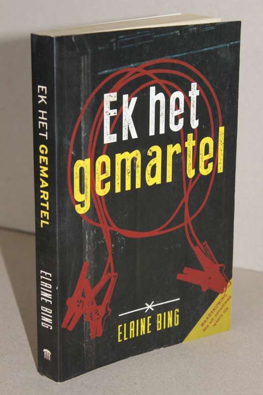 EK HET GEMARTEL  deur Elaine Bing