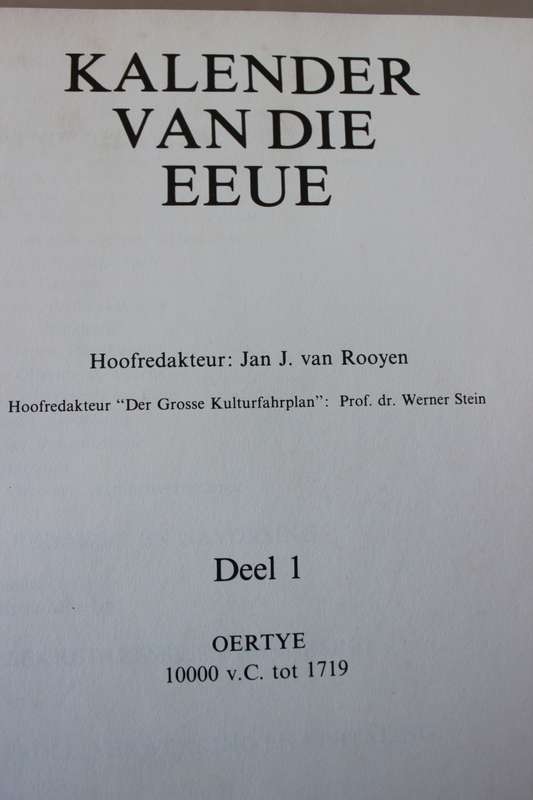 KALENDER VAN DIE EEUE  DELE 1 EN 2  Hoofredakteur Jan J. van Rooyen