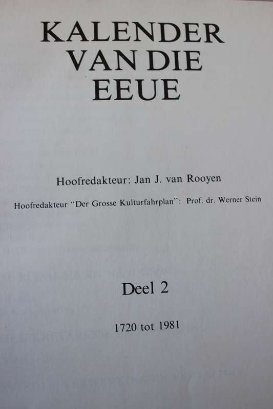 KALENDER VAN DIE EEUE  DELE 1 EN 2  Hoofredakteur Jan J. van Rooyen