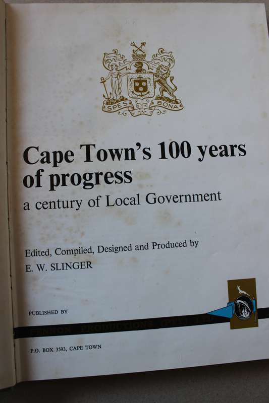 CAPE TOWN'S 100 YEARS OF PROGRESS  A Century of Local Government