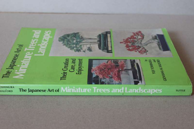 THE JAPANESE ART OF MINIATURE TREES AND LANDSCAPES by Yujl Yoshimura & Giovanna M Halford