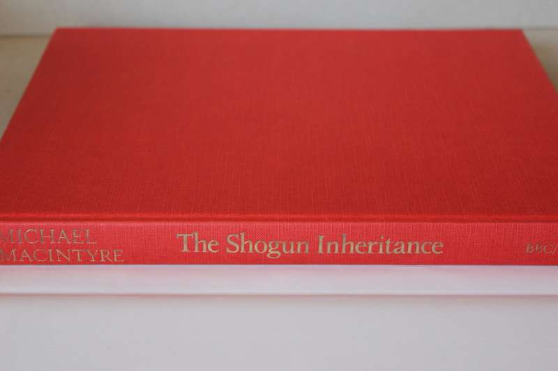 THE SHOGUN INHERITANCE  Japan and the Legacy of the Samurai  by Michael Macintyre