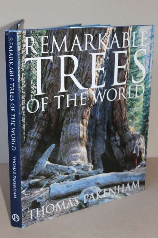 REMARKABLE TREES OF THE WORLD  by Thomas Pakenham