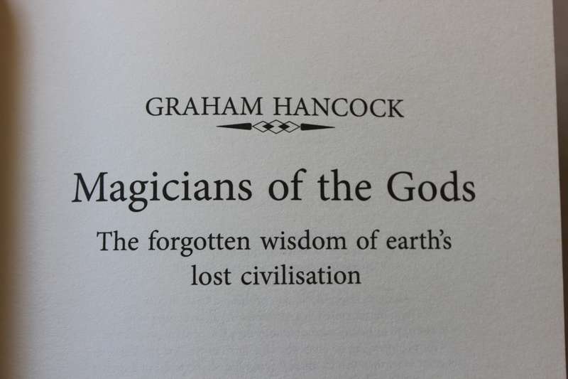 MAGICIANS OF THE GODS (The forgotten wisdom of earth's lost civilisation)  by Graham Hancock