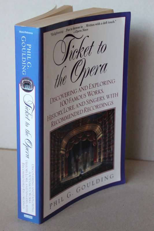 TICKET TO THE OPERA  by Phil G. Goulding (100 Famous Works)