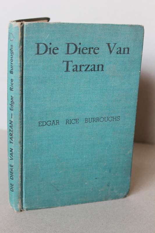 DIE DIERE VAN TARZAN  deur Edgar Rice Burroughs  Vertaal deur A. M. van Schoor