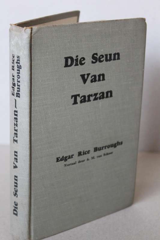 DIE SEUN VAN TARZAN  deur Edgar Rice Burroughs  Vertaal deur: A. M. van Schoor