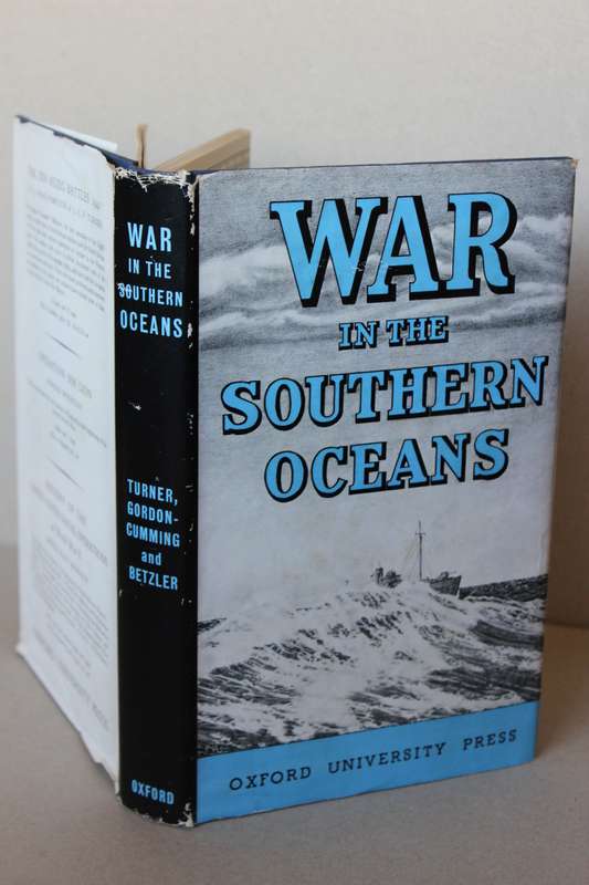 WAR IN THE SOUTHERN OCEANS 1939 - 1945  by L. C. F. Turner