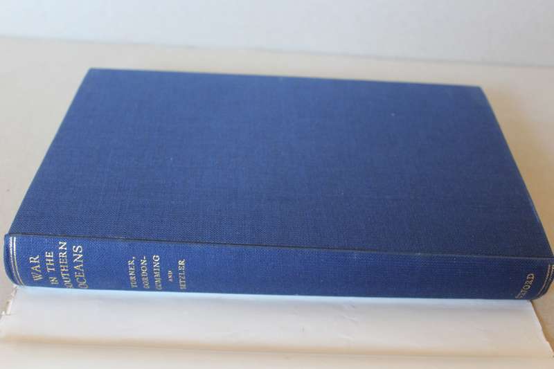 WAR IN THE SOUTHERN OCEANS 1939 - 1945  by L. C. F. Turner