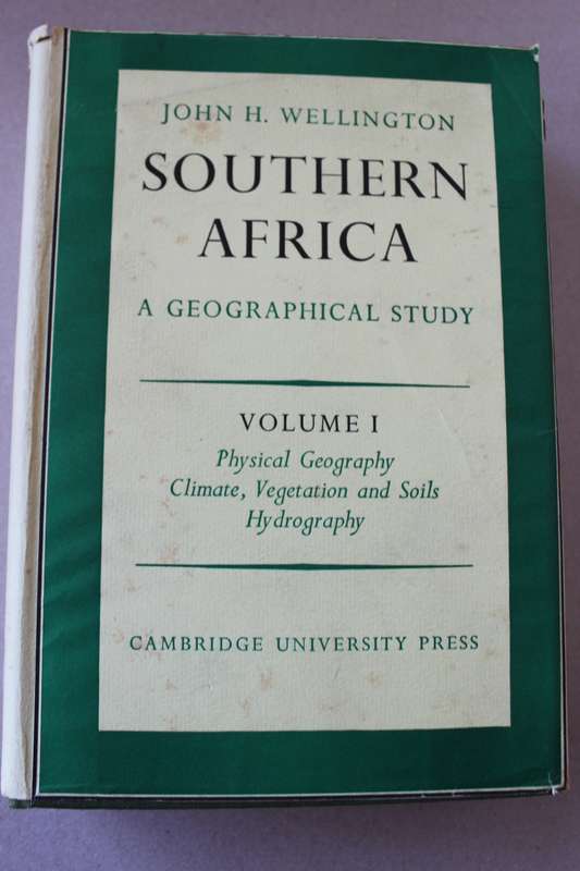 TWO VOLUMES: SOUTHERN AFRICA  A GEOGRAPHICAL STUDY  by John H. Wellington