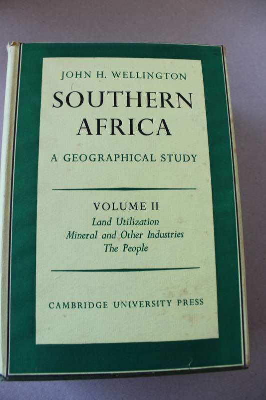 TWO VOLUMES: SOUTHERN AFRICA  A GEOGRAPHICAL STUDY  by John H. Wellington