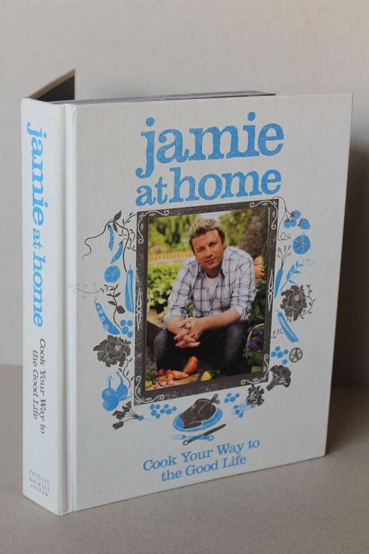 JAMIE AT HOME - COOK YOUR WAY TO THE GOOD LIFE  by Jamie Oliver