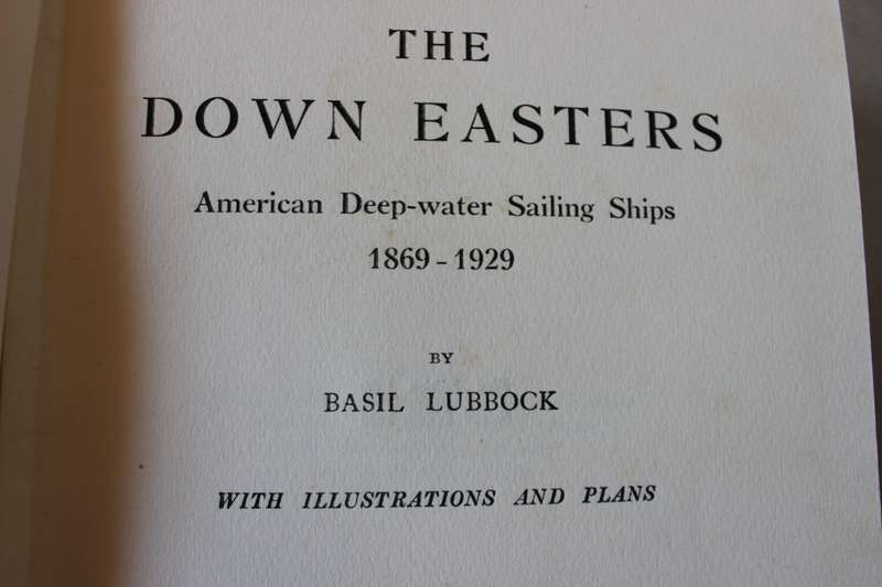 THE DOWN EASTERS - AMERICAN DEEP-WATER SAILING SHIPS 1869 - 1929  by basil Lubbock