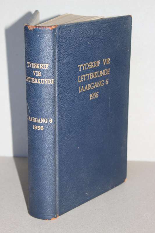 TYDSKRIF IR LETTERKUNDE JAARGANG 6 - 1956  Kwartaalblad van die Afrikaanse Skryweringskring