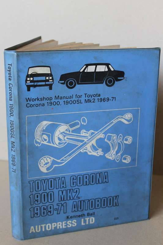 WORKSHOP MANUAL FOR TOYOTA CORONA 1900 , 1900SL MK2 1969-71  by Kenneth Ball