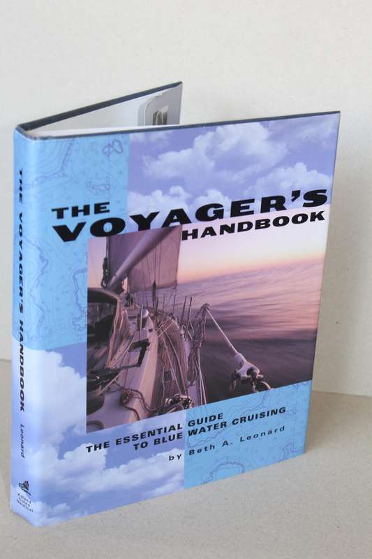 THE VOYAGER'S HANDBOOK  Essential guide to blue water cruising  by Beth A. Leonard