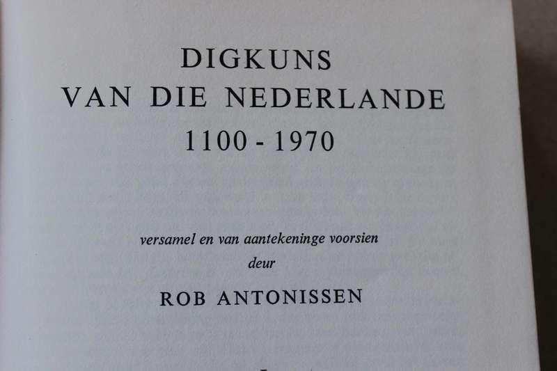 DIGKUNS VAN DIE NEDERLANDE 1100 - 1970 DEEL I  deur Rob Antonissen