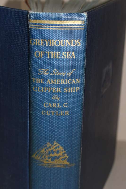 GREYHOUNDS OF THE SEA (The  Story of The American Cllipper Ship  by Carl C. Cutler