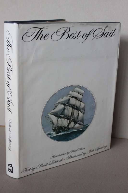 THE BEST OF SAIL Text: Basil Lubbock Illustrations J. Spurling Edited: F.A. Hook