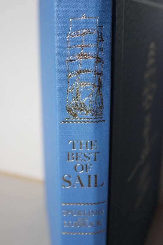 THE BEST OF SAIL Text: Basil Lubbock Illustrations J. Spurling Edited: F.A. Hook