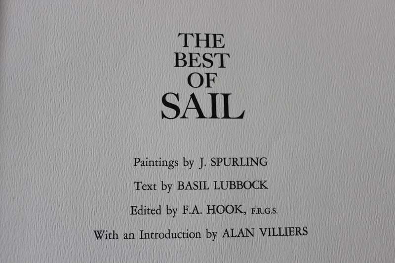 THE BEST OF SAIL Text: Basil Lubbock Illustrations J. Spurling Edited: F.A. Hook