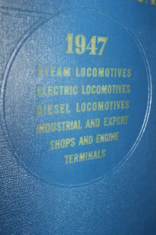 LOCOMOTIVE CYCLOPEDIA 1947 OF AMERICAN PRACTICE  Editor Roy V. Wright