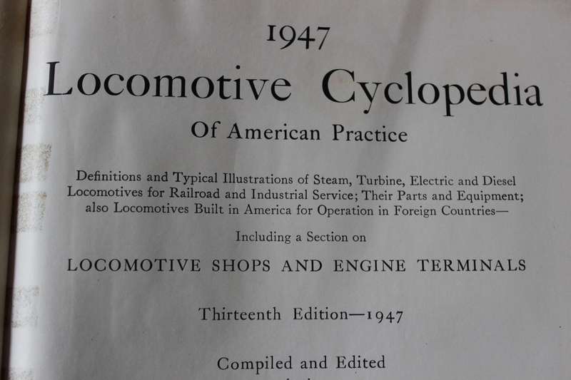 LOCOMOTIVE CYCLOPEDIA 1947 OF AMERICAN PRACTICE  Editor Roy V. Wright