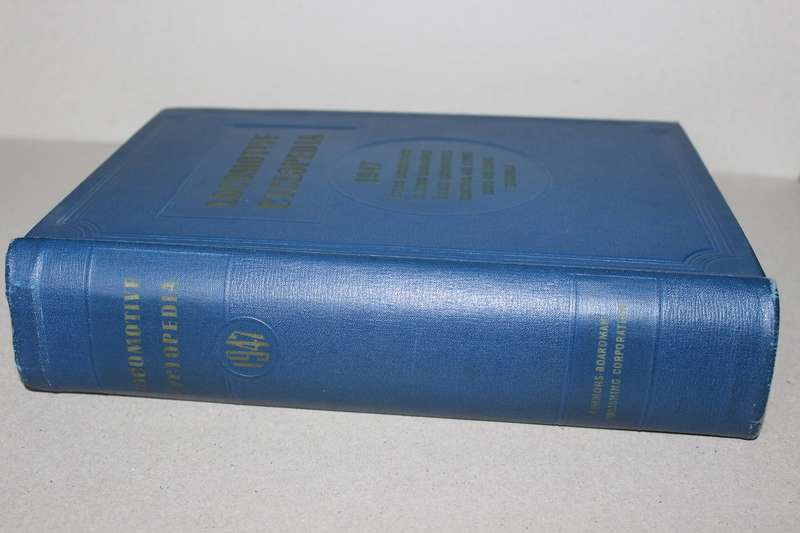 LOCOMOTIVE CYCLOPEDIA 1947 OF AMERICAN PRACTICE  Editor Roy V. Wright