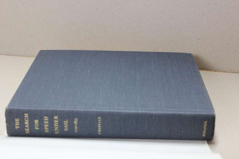 THE SEARCH FOR SPEED UNDER SAIL 1700 - 1855  by Howard I. Chapelle