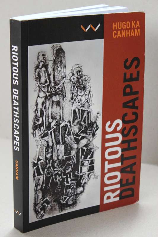 RIOTOUS DEATHSCAPES  by Hugo Ka Canham