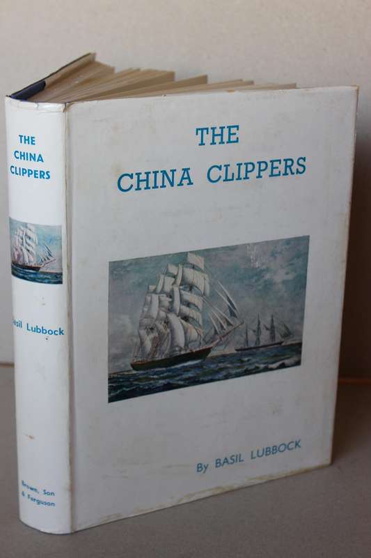 THE CHINA CLIPPERS  by Basil Lubbock