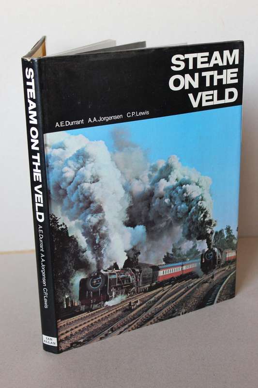 STEAM ON THE VELD  by A.E Durrant, A.A. Jorgensen and C.P. ,ewos