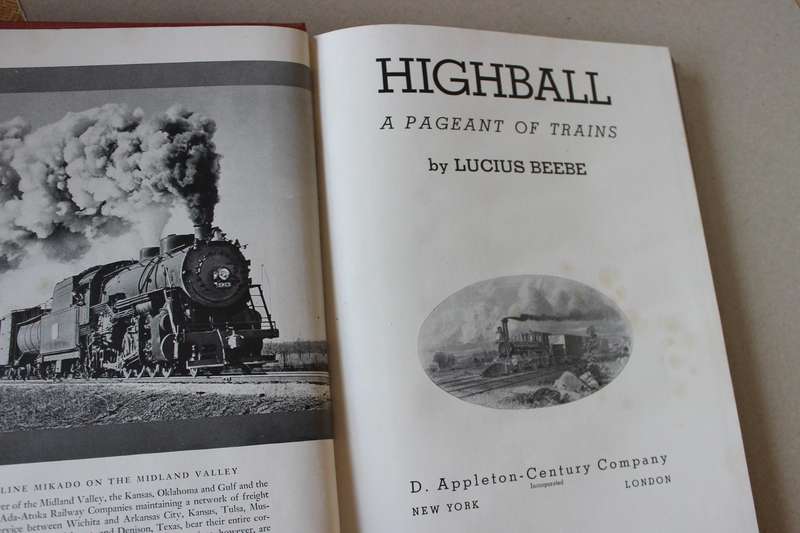 HIGHBALL  A Pageant of Trains  by Lucius Beebe