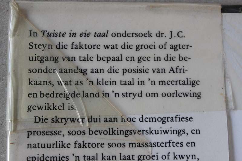TUISTE IN EIE TAAL Die behoud en bestaan van  Afrikaans  deur J. C. Steyn