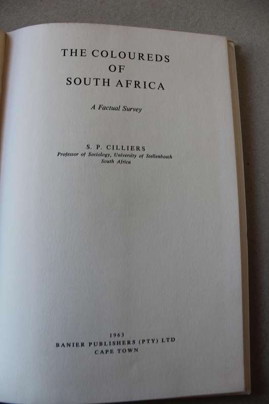 THE COLOOURED OF SOUTH AFRICA  A factual Survey  by S. P. Cilliers