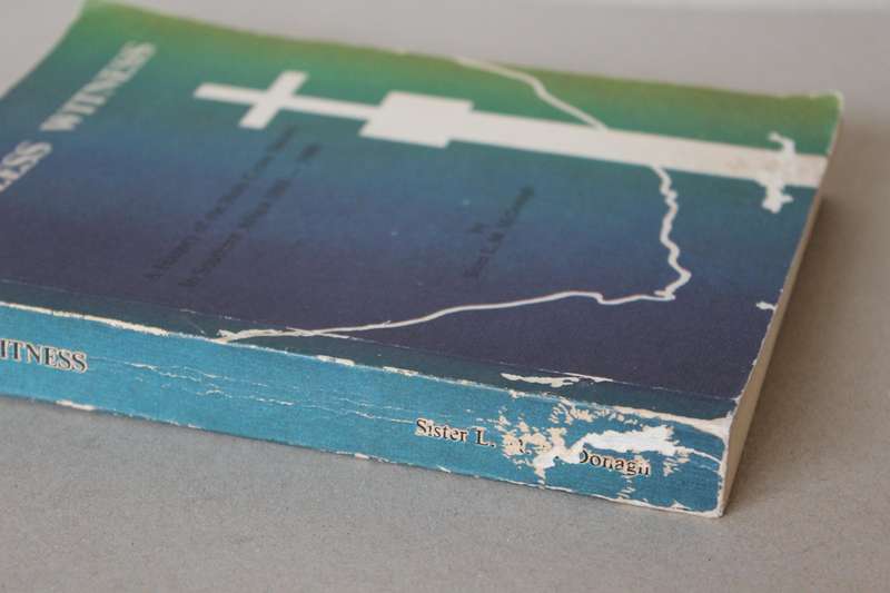 WORDLESS WITNESS  History of the Holy Cross Sisters of Southern Africa 1883-1980 by Sister McDonagh