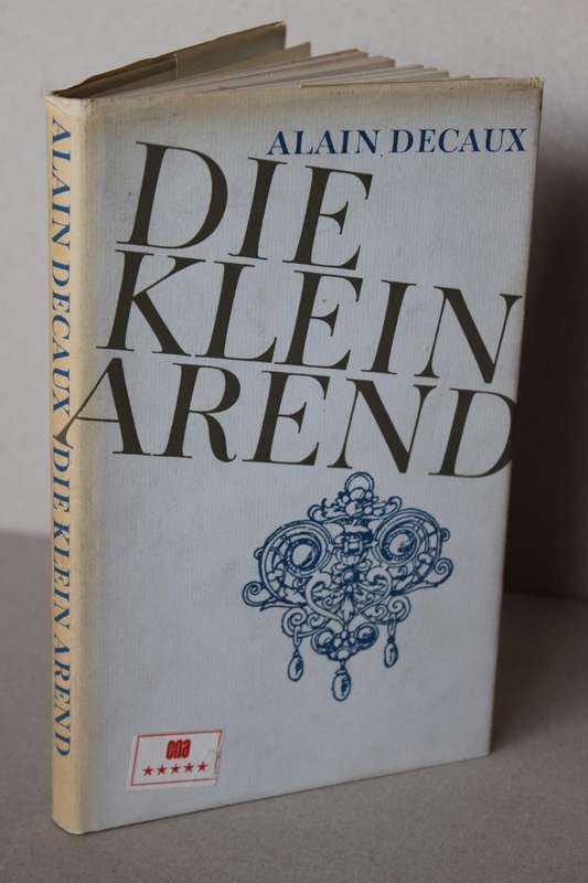 DIE KLEIN AREND  deur Alain Decaux (Seun van Napoleon III - Natal 1879 - gedood deur Zoeloes)