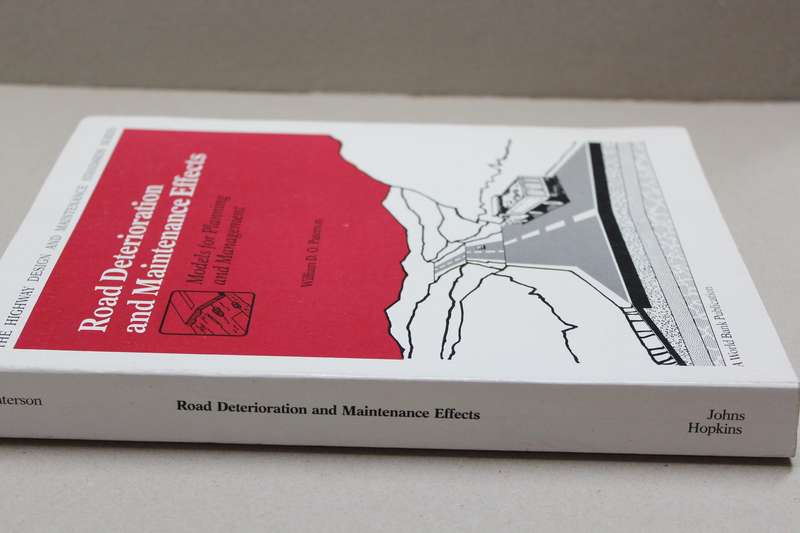ROAD DETERIORATION AND MAINTENANCE EFFECTS (Models for Planning and Management) William D O Paterson