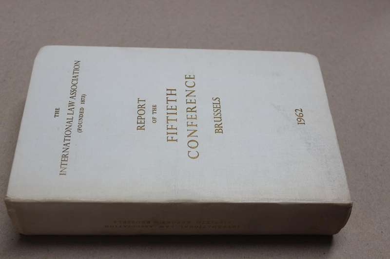 THE INTERNATIONAL LAW ASSOCIATION   Report of the Fiftieth Conference