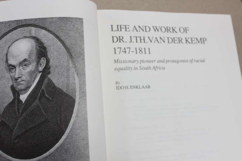 LIFE AND WORK OF DR J. T. H. VAN DER KEMP 1747 - 1811  by Ido H. Enklaar