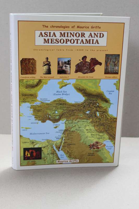 CHRONOLOGIES OF MAURICE GRIFFE  ASIA MINOR AND MESOPOTAMIA Chronological table from -3300 to present