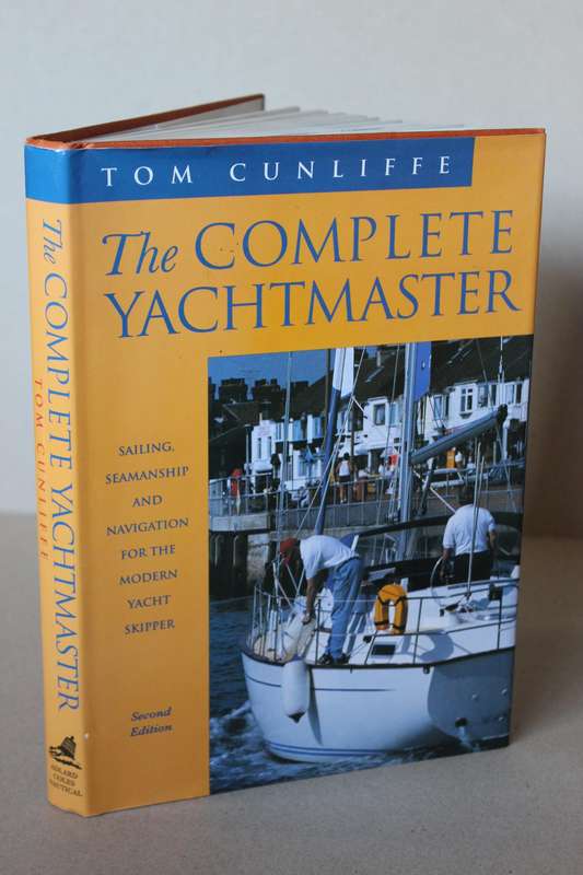 THE COMPLETE YACHTMASTER  by Tom Cunliffe (Sailing / Navigation / Seamanship)