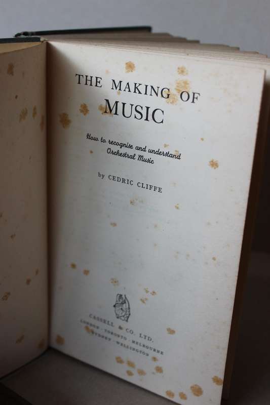 THE MAKING OF MUSIC  by Cedric Cliffe (How to recognise and understand Orchestral Music)