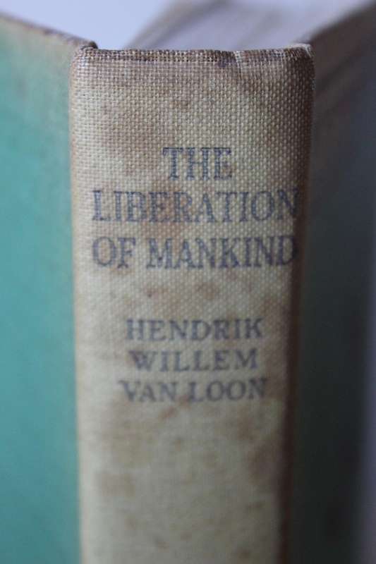 THE LIBERATION OF MANKIND by Hendrik Willem van Loon (Man's struggle for the right to think)