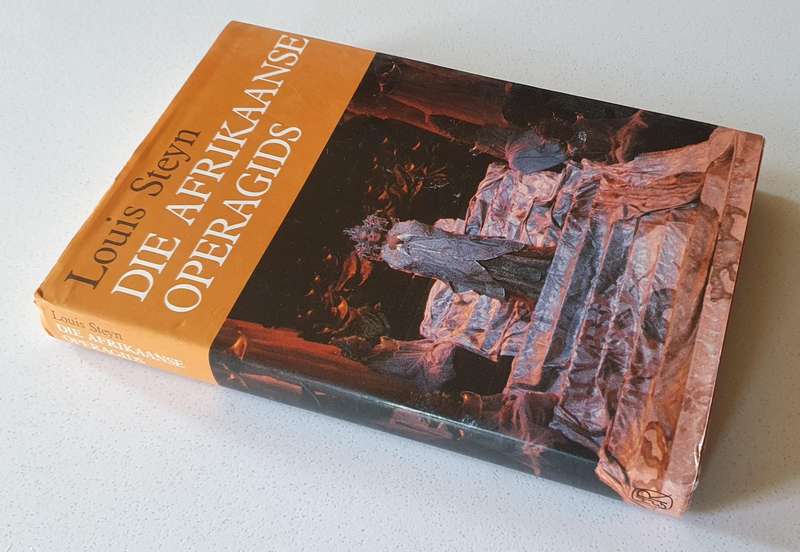 Die Afrikaanse operagids by Louis Steyn - hard cover book