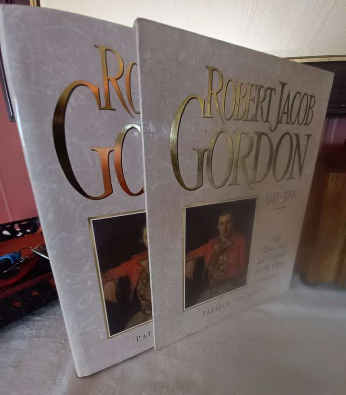 Robert Jacob Gordon 1743-1795, The Man and his Travels at the Cape