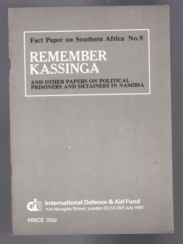 Remember Kassinga, and Other Papers on Political Prisoners and Detainees in Namibia