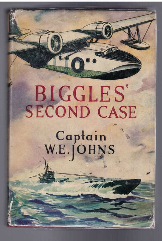 Biggles Second Case (Captain W.E. Johns)