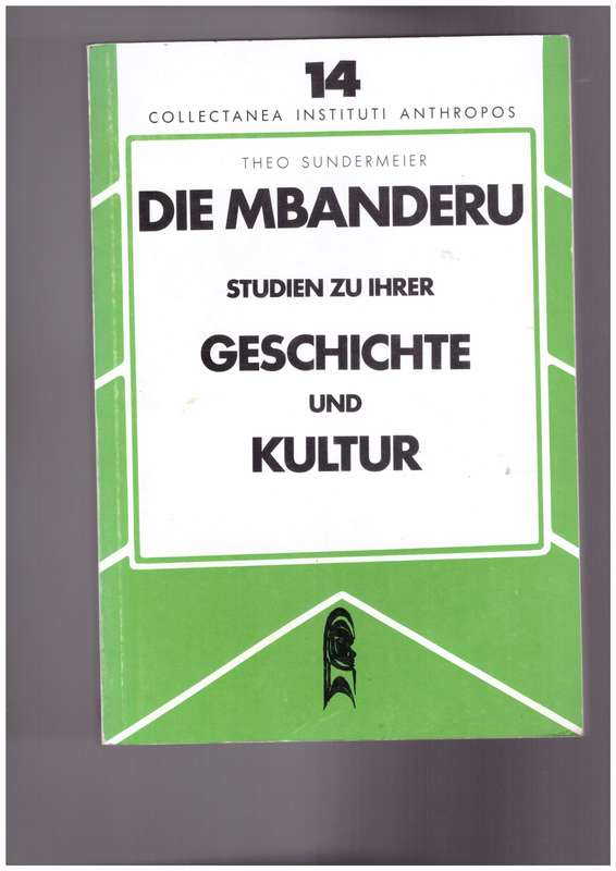 Die Mbanderu Studien zu Ihrer Geschichte un Kultur,  & Die Kaokoveld-Herero (Namibia)