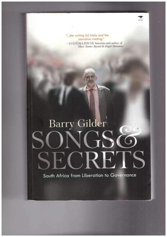 Songs & Secrets South Africa from Liberation to Governance